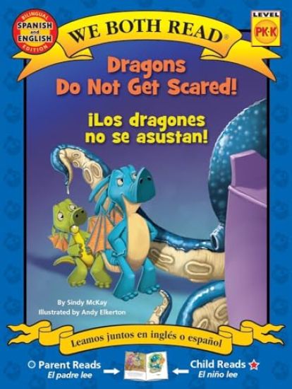 We Both Read: Dragons Do Not Get Scared / ¡Los Dragones No Se Asustan! (Bilingual in English and Spanish)