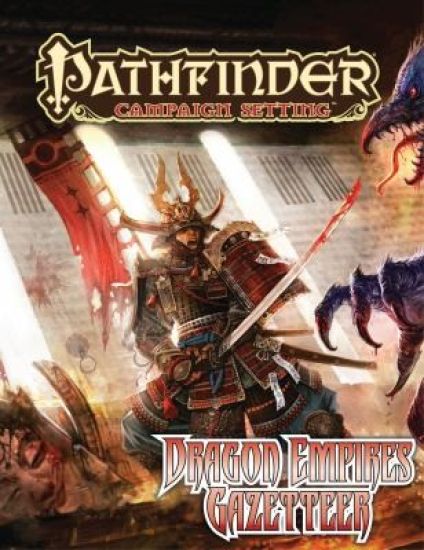 Pathfinder Campaign Setting: Dragon Empires Gazetteer