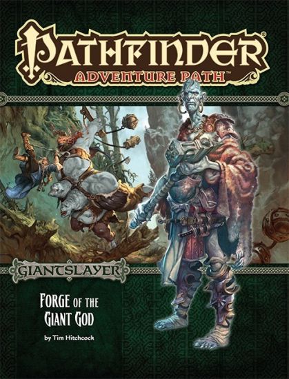Pathfinder Adventure Path: Giantslayer Part 3 -  Forge of the Giant God