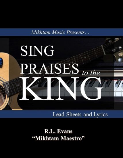 Sing Praises to the King