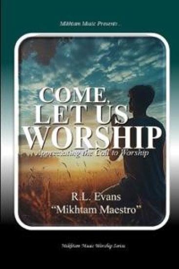 Come, Let Us Worship