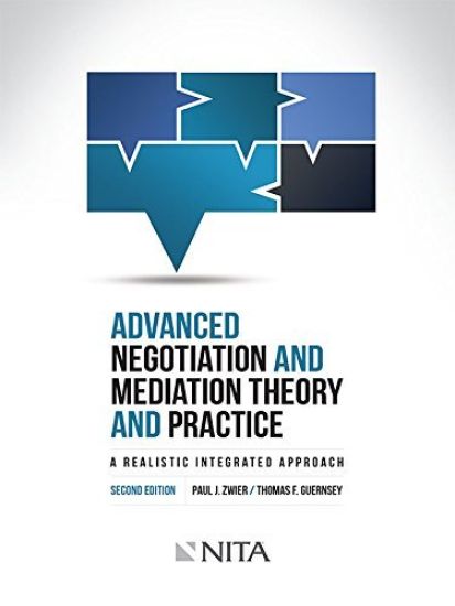Advanced Negotiation and Mediation, Theory and Practice: A Realistic Integrated Approach