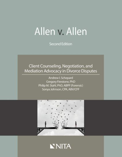 Allen v. Allen: Client Counseling, Negotiation, and Mediation Advocacy in Divorce Disputes