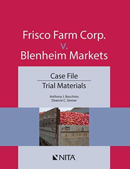 Frisco Farm Corp. v. Blenheim Markets: Case File, Trial Materials