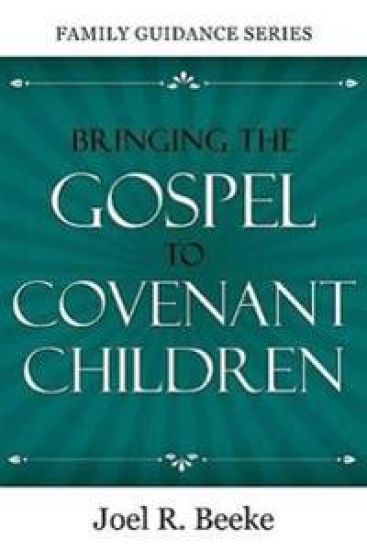 Bringing The Gospel To Covenant Children