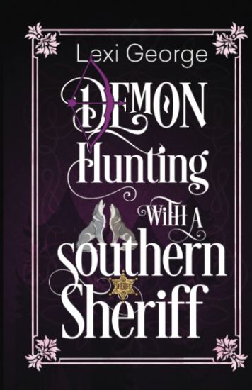 Demon Hunting with a Southern Sheriff