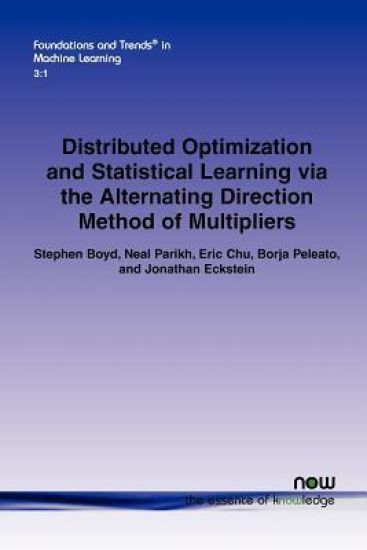 Distributed Optimization and Statistical Learning via the Alternating Direction Method of Multipliers