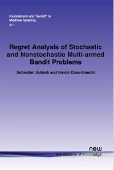Regret Analysis of Stochastic and Nonstochastic Multi-armed Bandit Problems