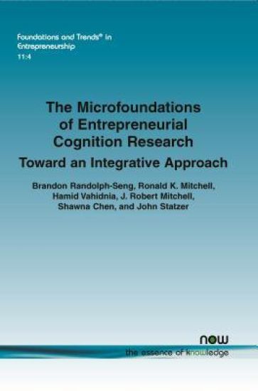 The Microfoundations of Entrepreneurial Cognition Research