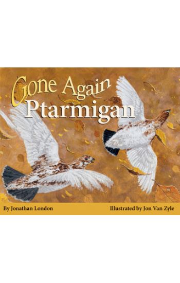 Gone Again Ptarmigan