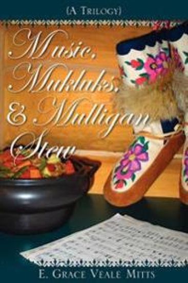 Music, Mukluks & Mulligan Stew