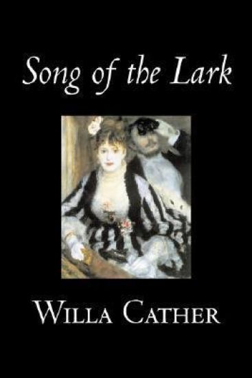 Song of the Lark by Willa Cather, Fiction, Short Stories, Literary, Classics