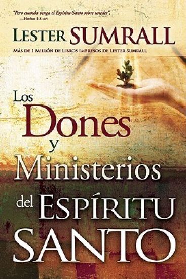 Los Dones Y Ministerios del Espíritu Santo