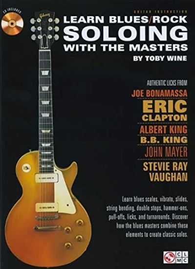 Learn Blues/Rock Soloing With The Masters
