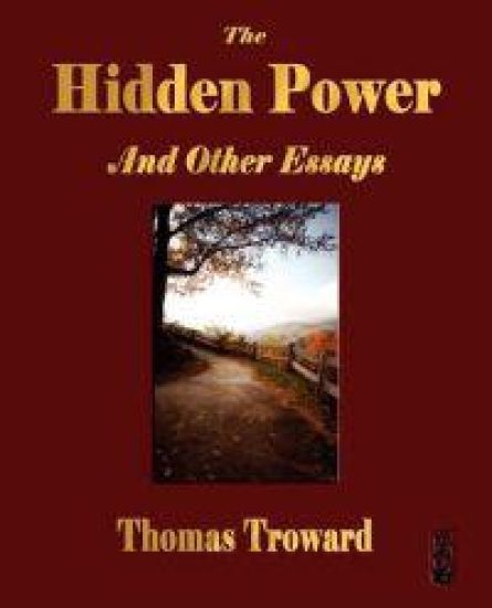 The Hidden Power and Other Papers on Mental Science