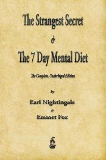 The Strangest Secret and The Seven Day Mental Diet