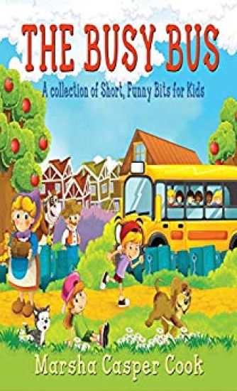 The Busy Bus - A Collection of 34 Short Children's Poems