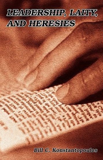 Leadership, Laity, and Heresies