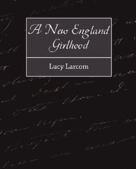 A New England Girlhood