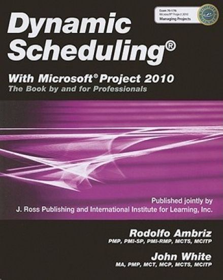 Dynamic Scheduling® with Microsoft® Project 2010