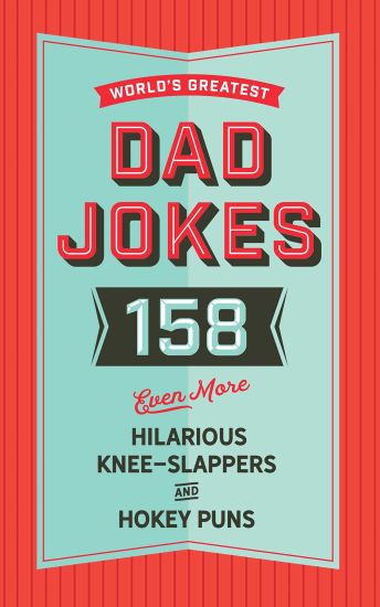 The World's Greatest Dad Jokes (Volume 3)