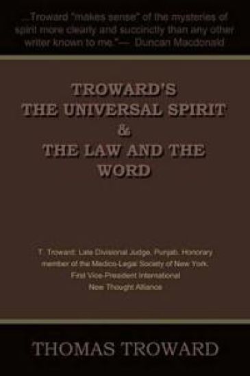 Troward's the Universal Spirit & the Law and the Word