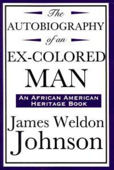 The Autobiography of an Ex-Colored Man (an African American Heritage Book)