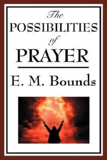 The Possibilities of Prayer