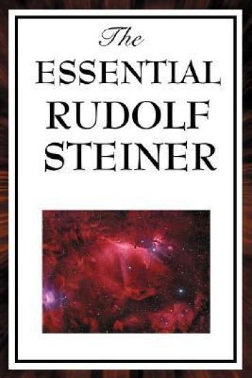 The Essential Rudolph Steiner