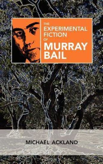 The Experimental Fiction of Murray Bail