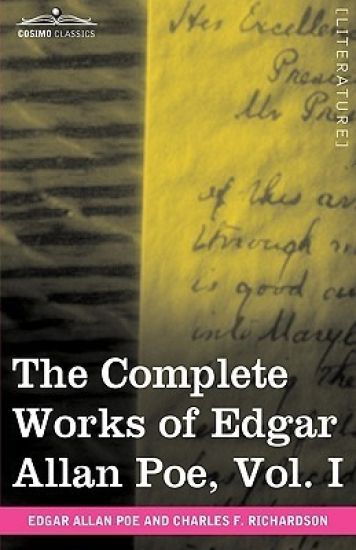 The Complete Works of Edgar Allan Poe, Vol. I (in Ten Volumes)