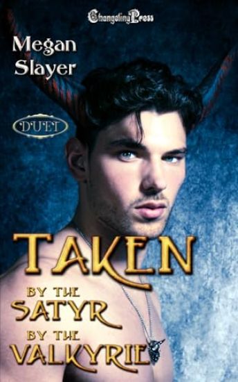 Taken by the Satyr/Taken by the Valkyrie Duet