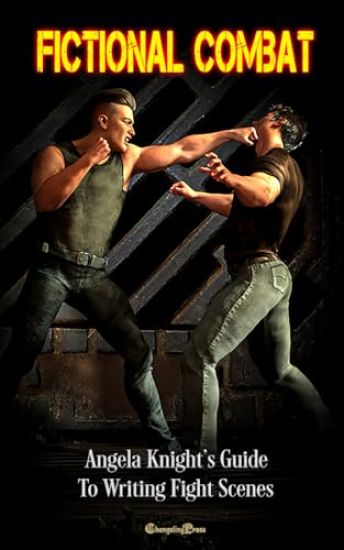Fictional Combat (Women's Fiction Writing Guides 2): Angela Knight's Guide to Writing Fight Scenes