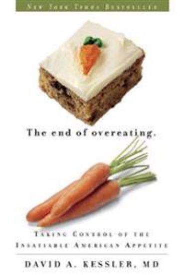 The End of Overeating: Taking Control of the Insatiable American Appetite