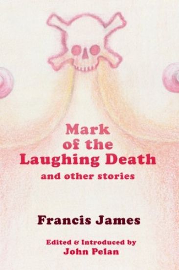 Mark of the Laughing Death and Other Stories