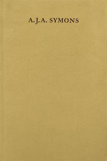A. J. A. Symons – A Bibliomane, His Books, and His Clubs