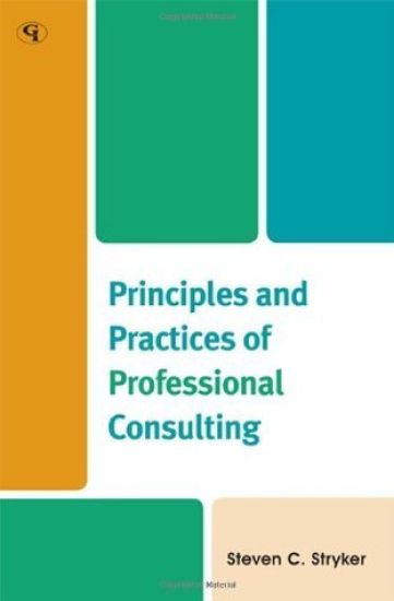 Principles and Practices of Professional Consulting