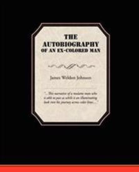 The Autobiography of an Ex-Colored Man