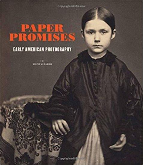 Paper Promises - Early American Photography