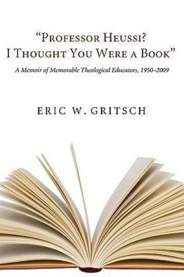 "Professor Heussi? I Thought You Were a Book"