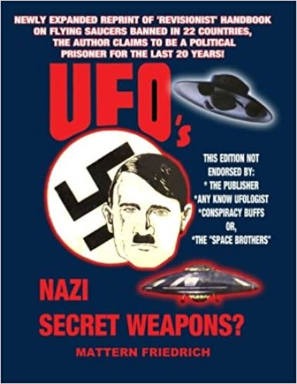 UFO'S Nazi Secret Weapons?