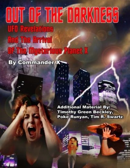 Out Of The Darkness: UFO Revelations And The Arrival Of The Mysterious Planet X