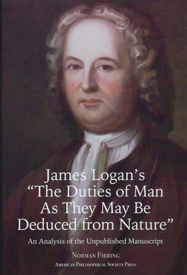 James Logan's "the Duties of Man As They May Be Deduced from Nature"