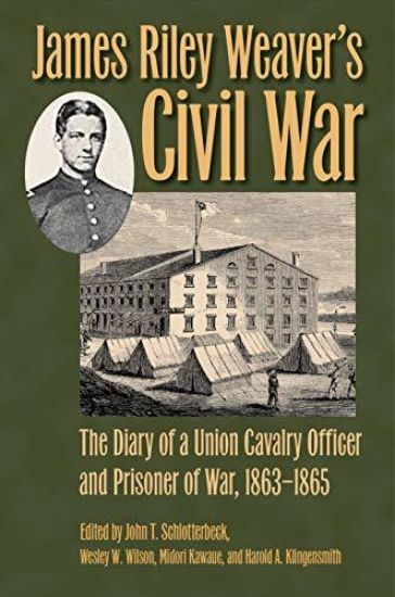 James Riley Weaver’s Civil War