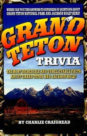Grand Teton Trivia
