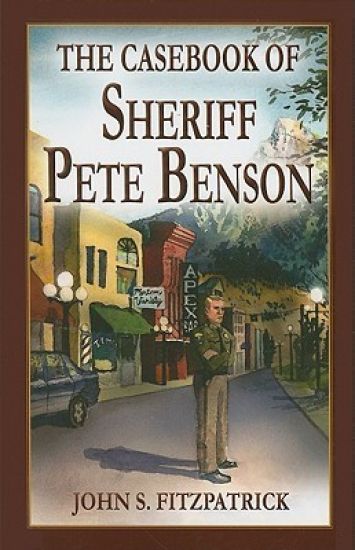 The Casebook of Sheriff Pete Benson
