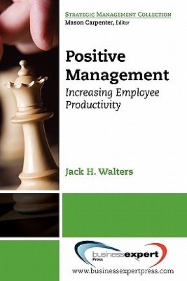 Positive Management: Increasing Employee Productivity