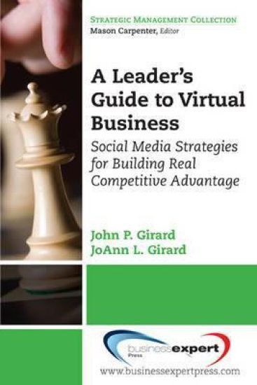 Business Goes Virtual: Realizing the Value of Collaboration, Social and Virtual Strategies
