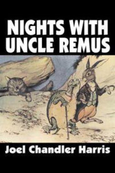 Nights with Uncle Remus by Joel Chandler Harris, Fiction, Classics