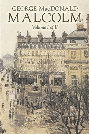Malcolm, Volume I of II by George Macdonald, Fiction, Classics, Action & Adventure